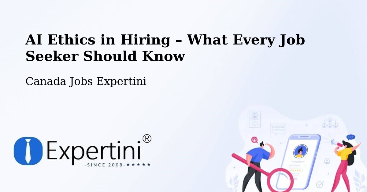 AI Ethics in Recruitment & Hiring – North York - North York, Canada Jobs Expertini